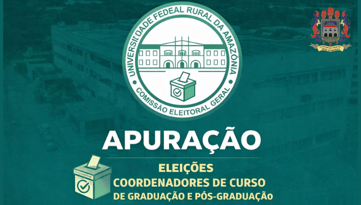 Acompanhe a Apuração das Eleições na UFRA